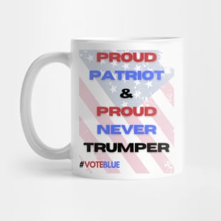 Proud Patriot and Proud Never Trumper Mug